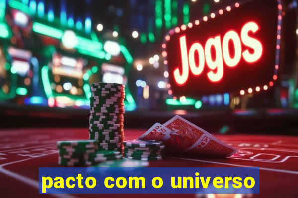 pacto com o universo